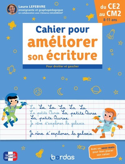 Cahier pour améliorer son écriture - Pour droitier et gaucher du CE2 au CM2