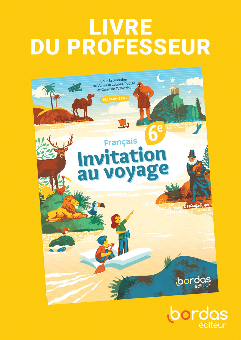 Invitation au voyage - Français 6e - 2025 - Livre du professeur