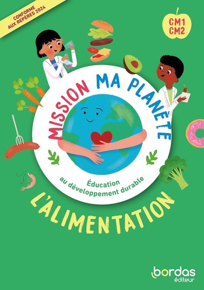 Mission ma planète - EDD - L'Alimentation CM1-CM2 - 2024 - Pochette - Classe