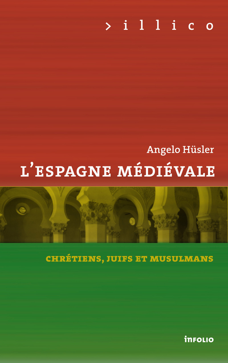 L'Espagne médiévale. Chrétiens, juifs et musulmans - Tome 19