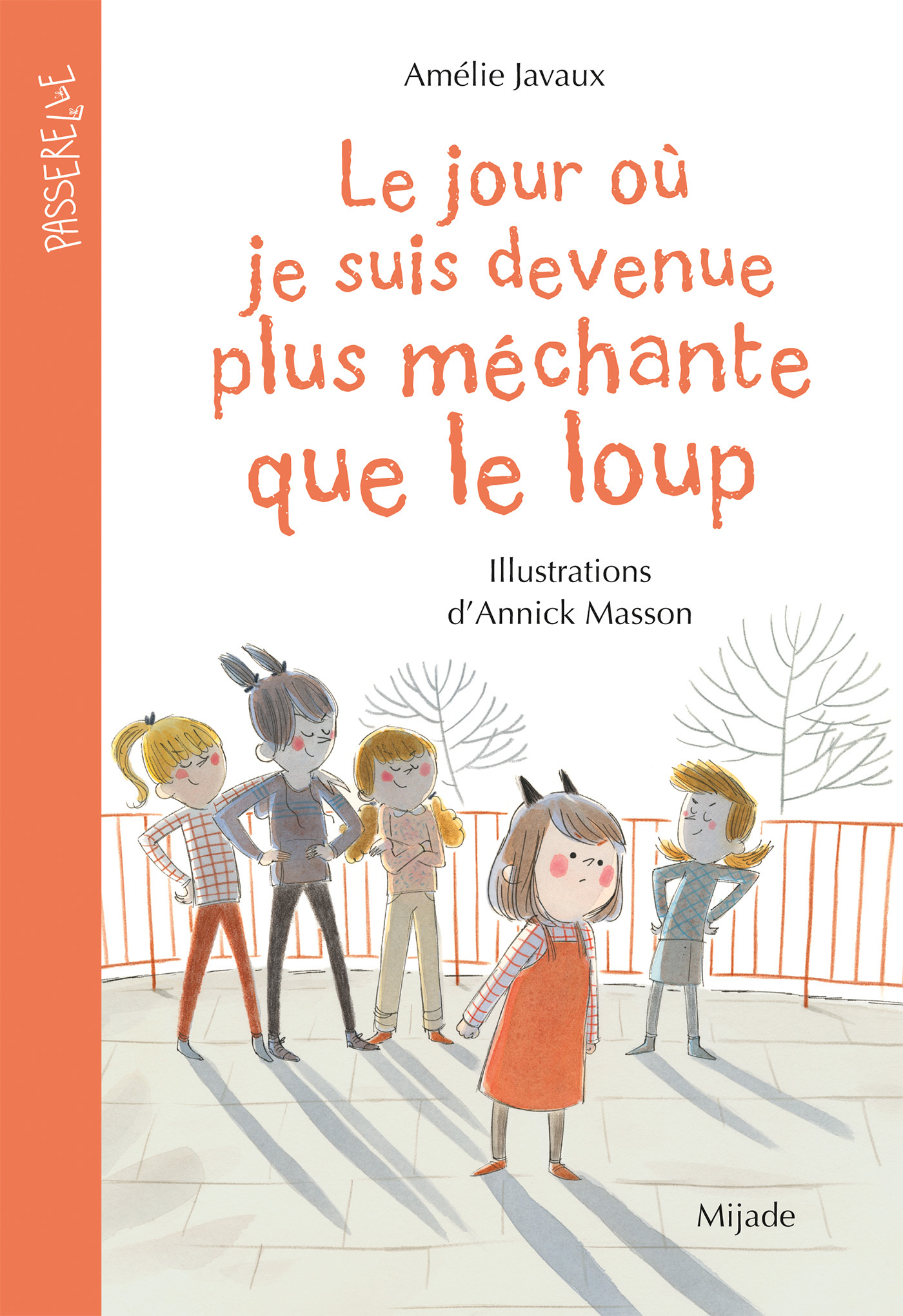 Le jour où je suis devenue plus méchante que le loup