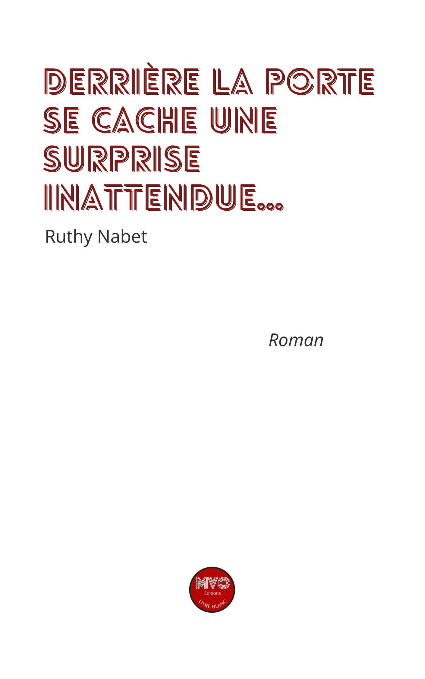 Derrière la porte se cache une surprise inatendue