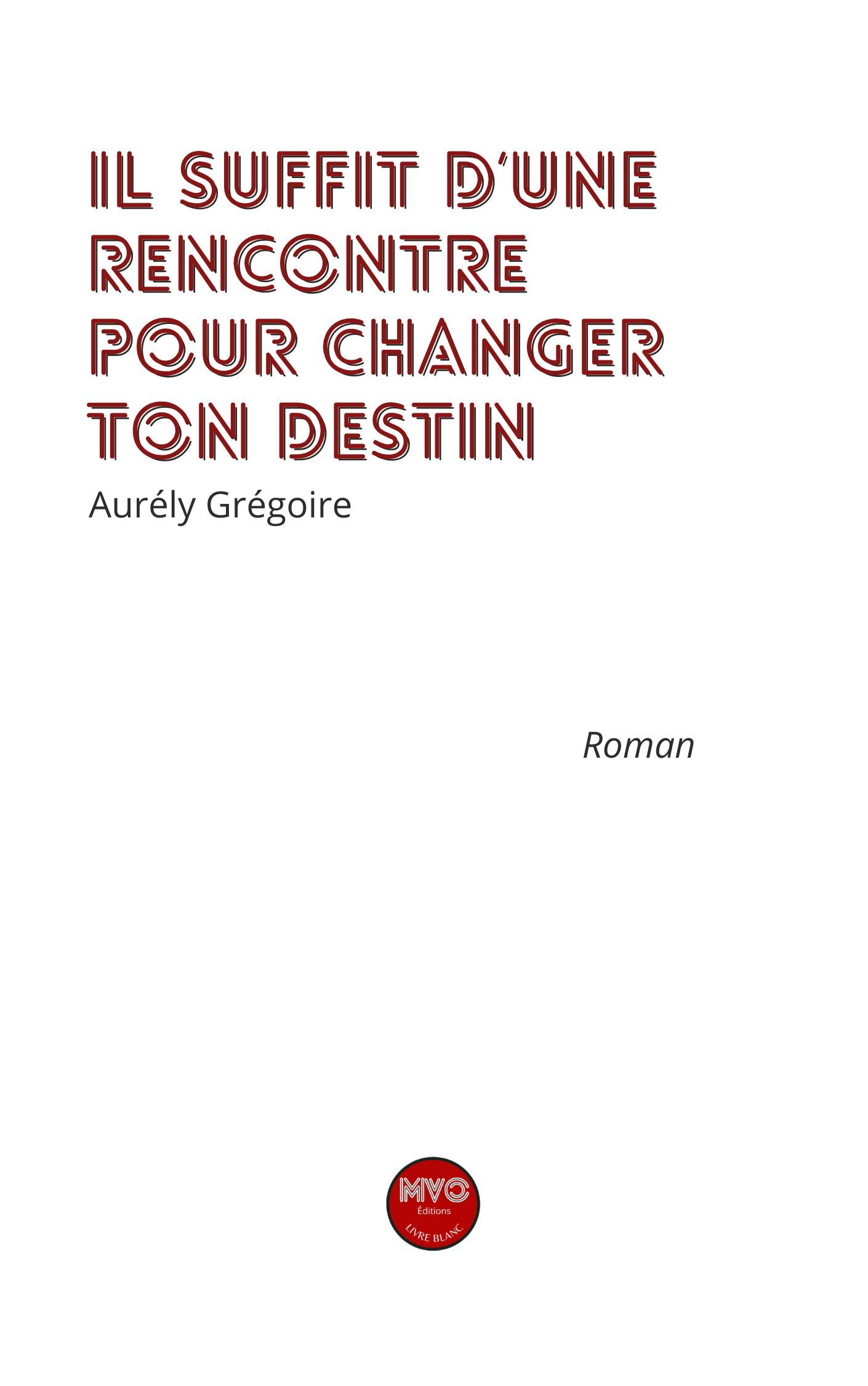 il suffit d'une rencontre pour changer ton destin