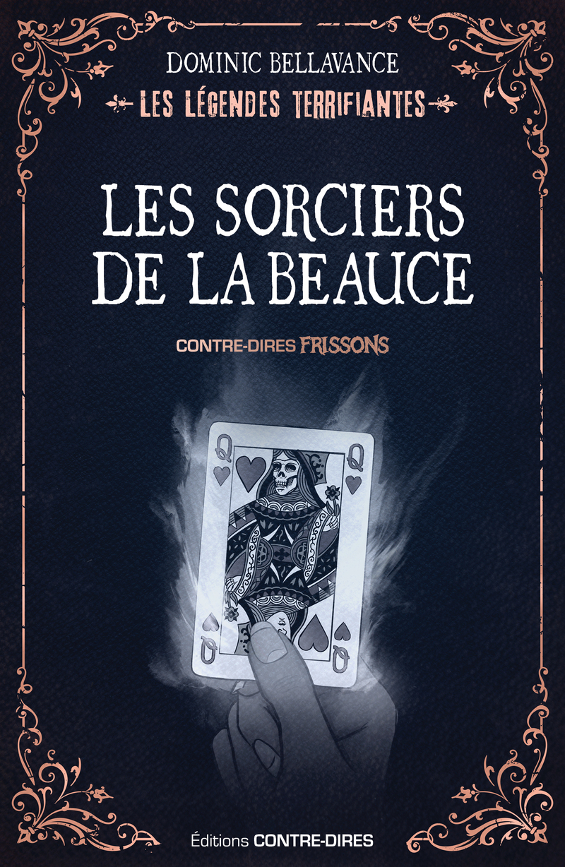 Les sorciers de la Beauce - Les légendes terrifiantes d'ici