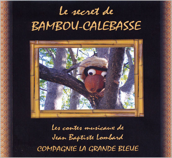 Le secret de bambou-calebasse