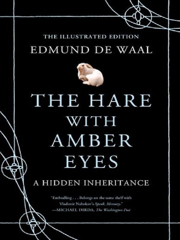 The Hare with Amber Eyes (Illustrated Edition)
