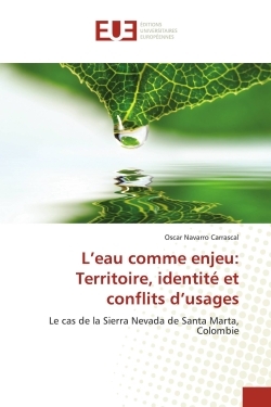 L'eau comme enjeu: Territoire, identité et conflits d'usages