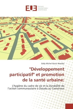 "développement participatif" et promotion de la santé urbaine: