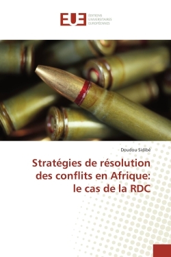 Stratégies de résolution des conflits en Afrique: le cas de la RDC