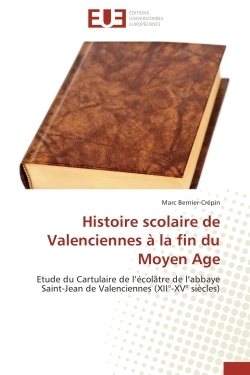 Histoire scolaire de valenciennes à la fin du moyen age