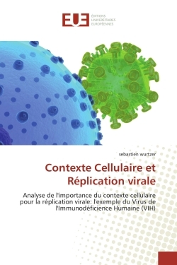 Contexte Cellulaire et Réplication virale