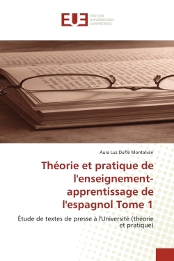 Théorie et pratique de l'enseignement-apprentissage de l'espagnol Tome 1