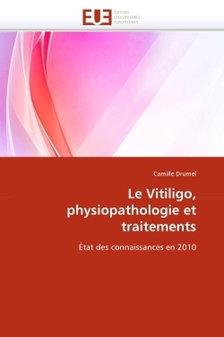 Le vitiligo, physiopathologie et traitements