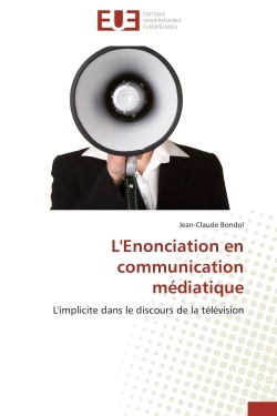 L'Enonciation en communication médiatique