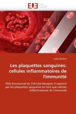 Les plaquettes sanguines: cellules inflammatoires de l''immunité