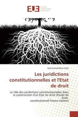 Les juridictions constitutionnelles et l'Etat de droit