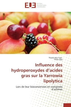Influence des hydroperoxydes d'acides gras sur la Yarrowia lipolytica