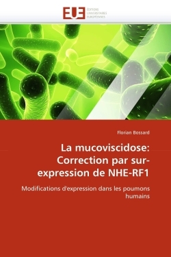 La mucoviscidose: correction par sur-expression de nhe-rf1