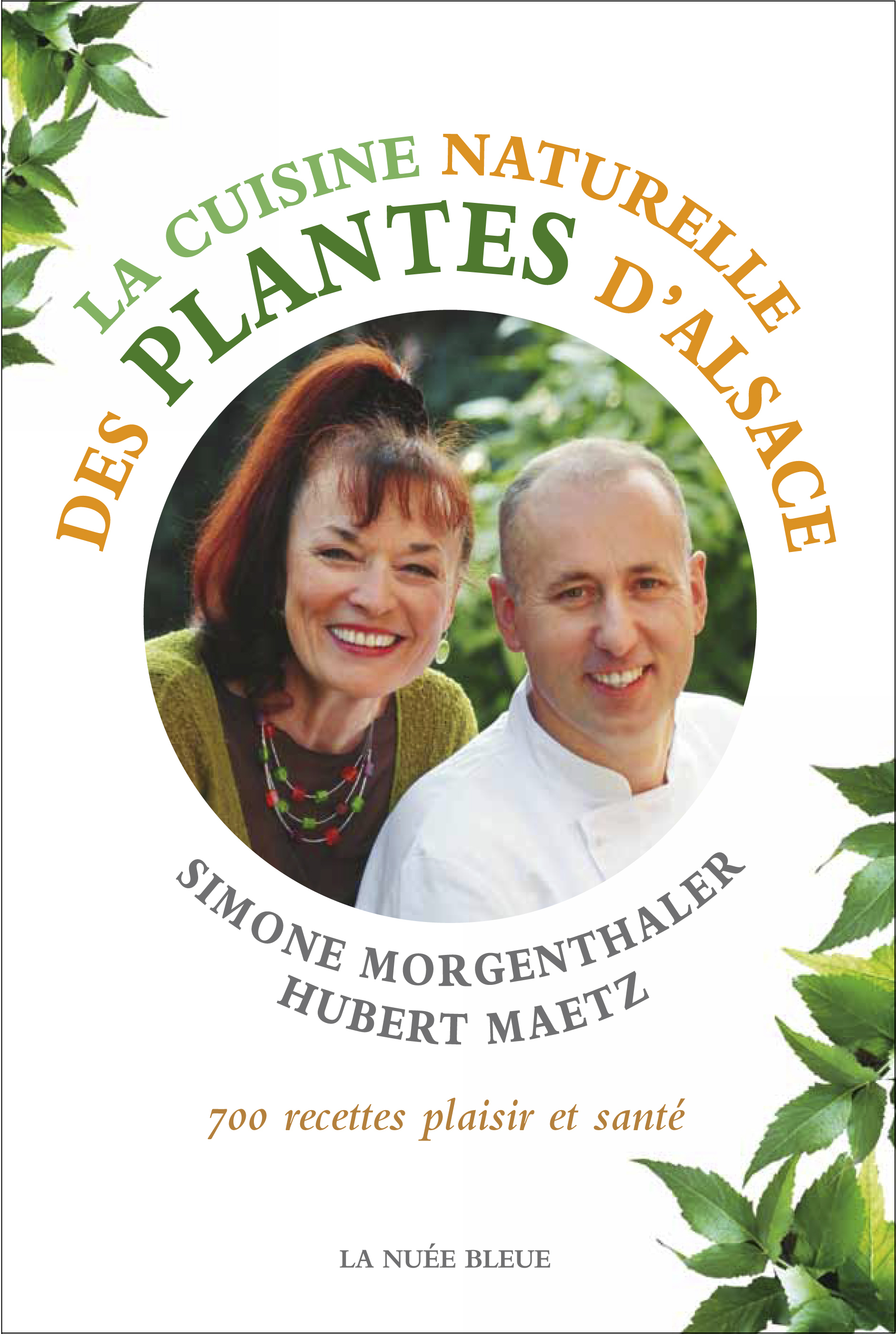 La cuisine naturelle des plantes d'Alsace