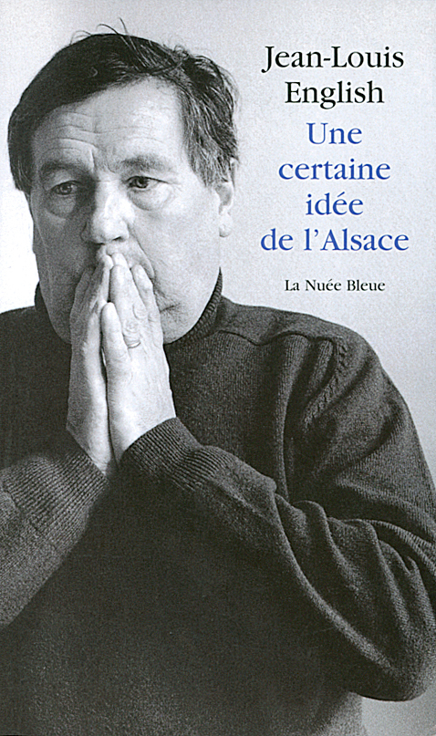 UNE CERTAINE IDEE DE L'ALSACE