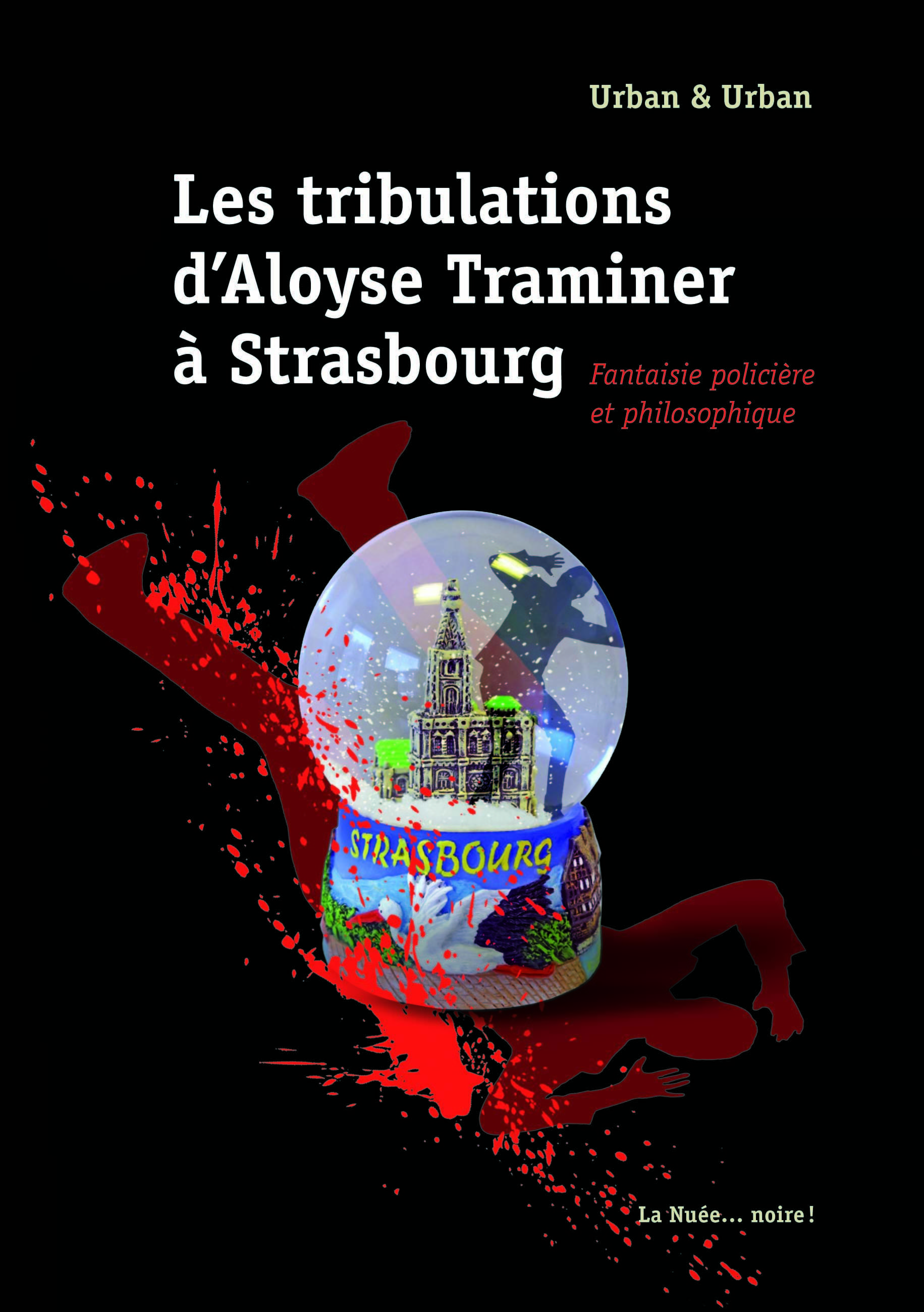 Les tribulations d'Aloyse Traminer à Strasbourg