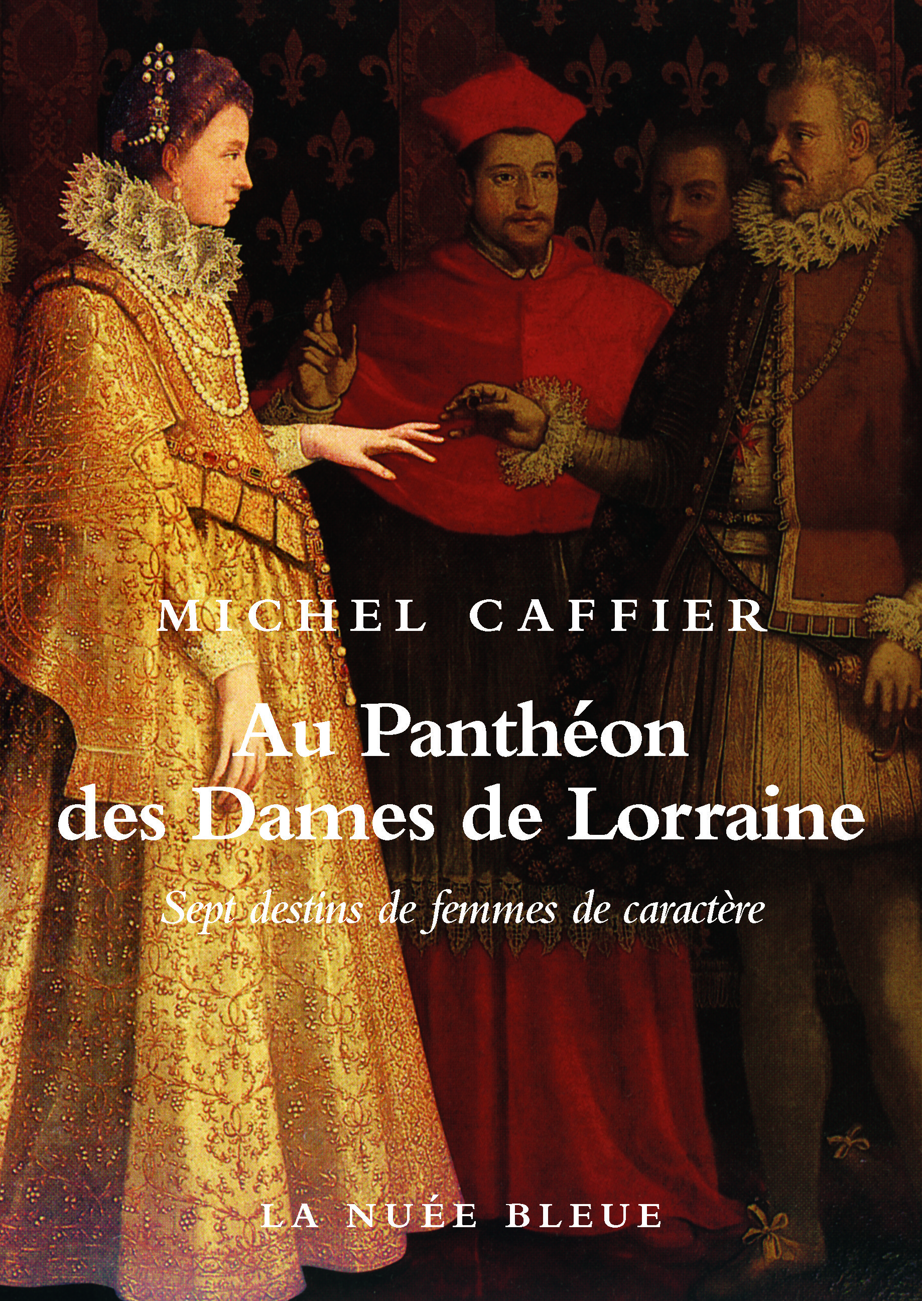 AU PANTHEON DES DAMES DE LORRAINE