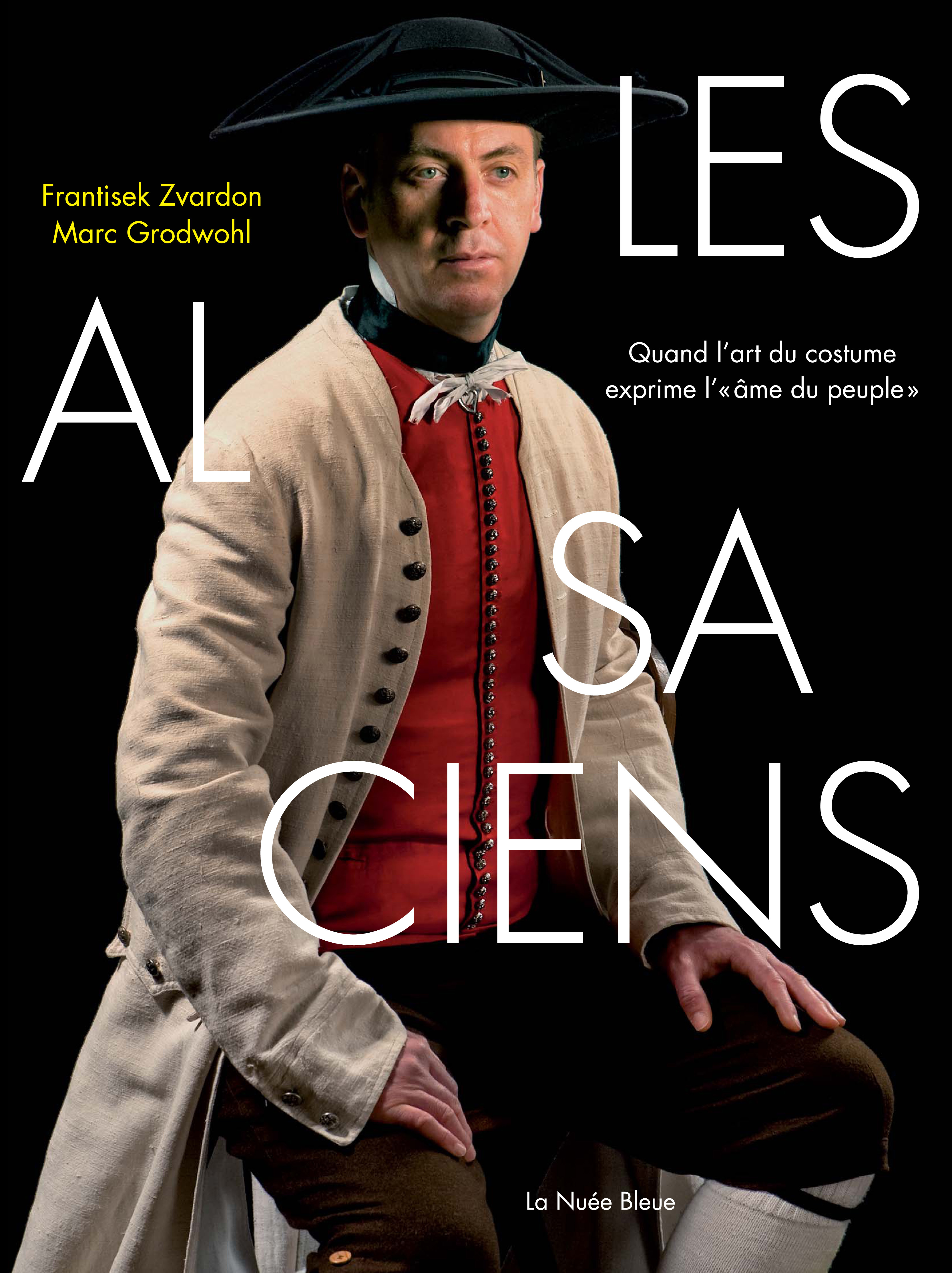 Les Alsaciens-Quand l'art du costume exprime l'âme d'un peuple