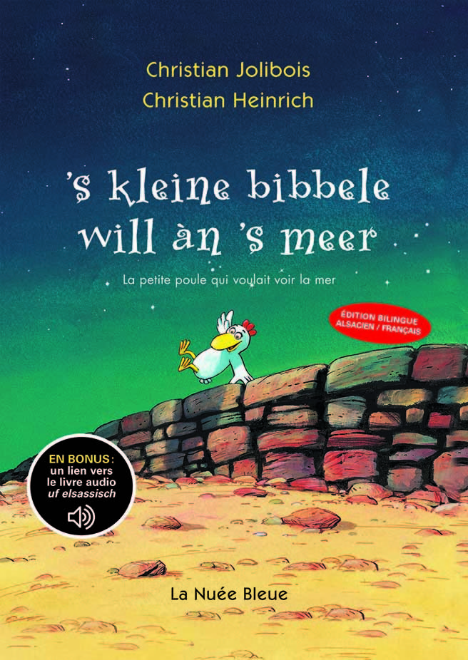 'S KLEINE BIBBELE - LA PETITE POULE QUI VOULAIT VOIR LA MER -en alsacien