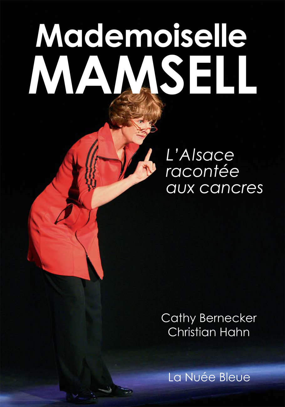 Mademoiselle Mamsell - L'Alsace expliquée aux cancres