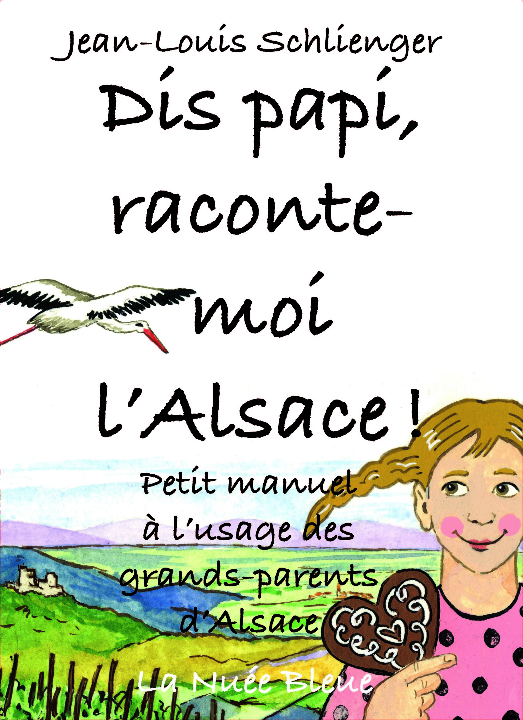 DIS PAPY, C'EST QUOI L'ALSACE?