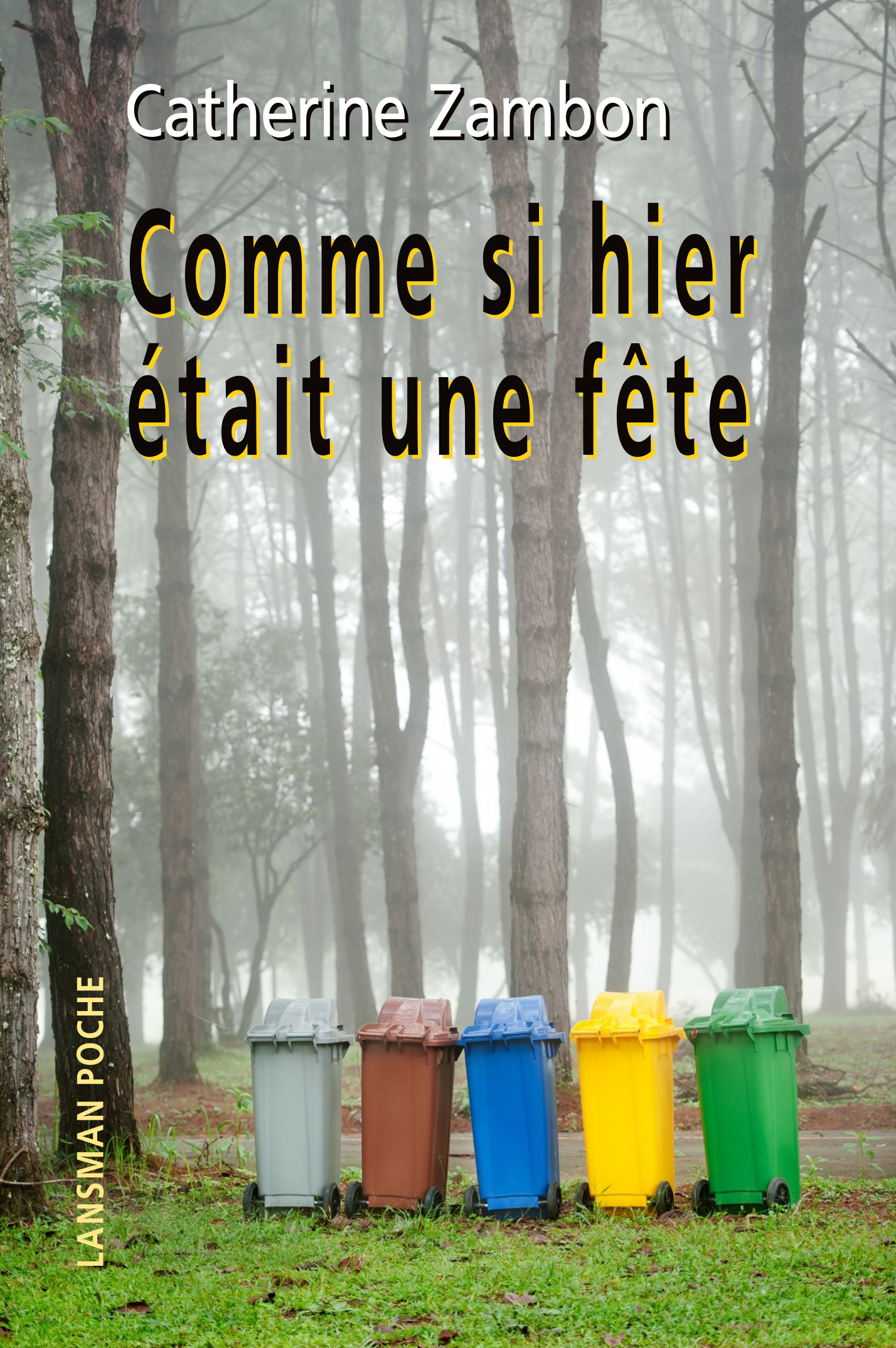 COMME SI HIER ETAIT UNE FETE