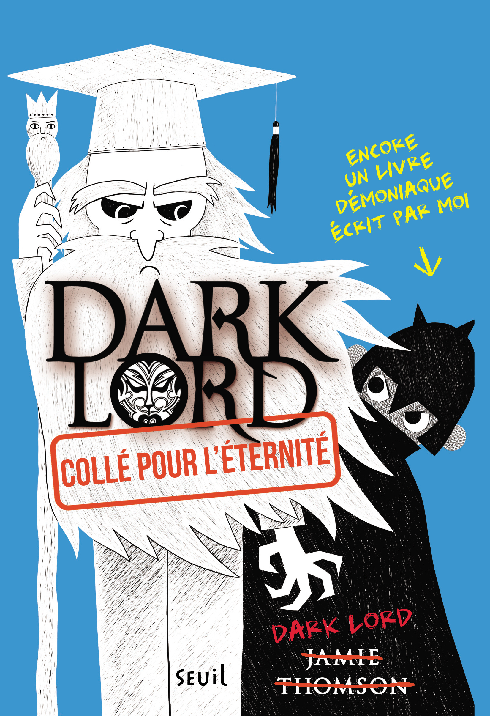 Dark Lord - Tome 3 - Collé pour l'éternité