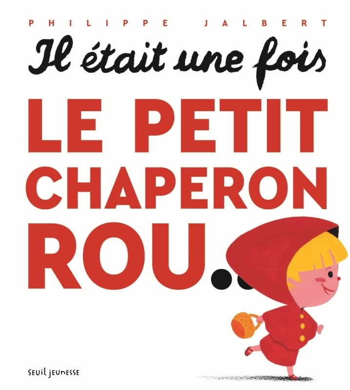 Il était une fois le petit chaperon rou...