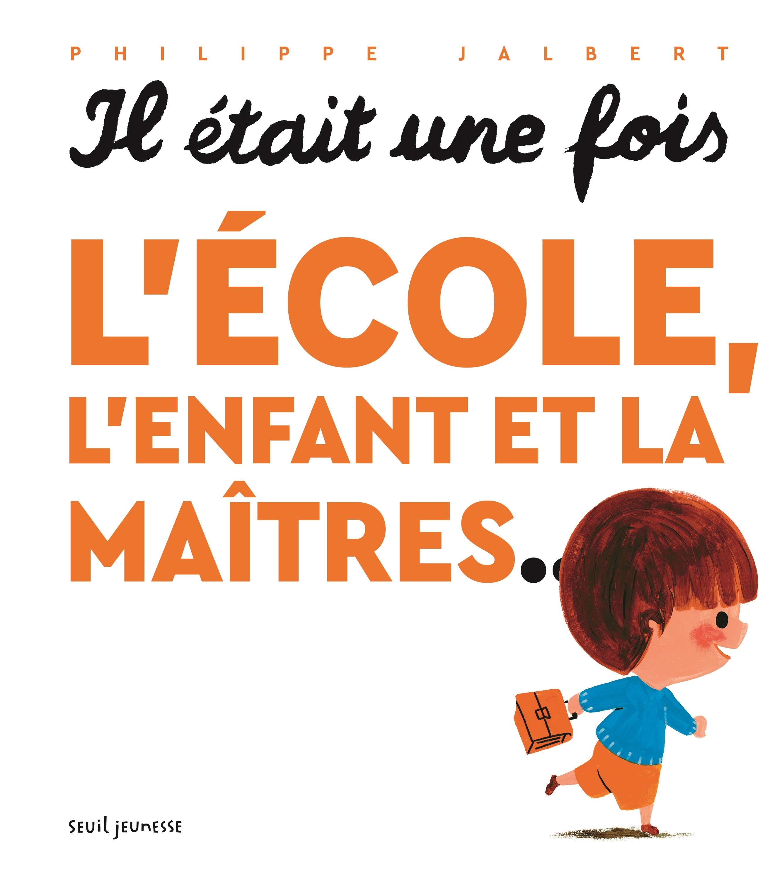 Il était une fois l'école, l'enfant et la maîtres...