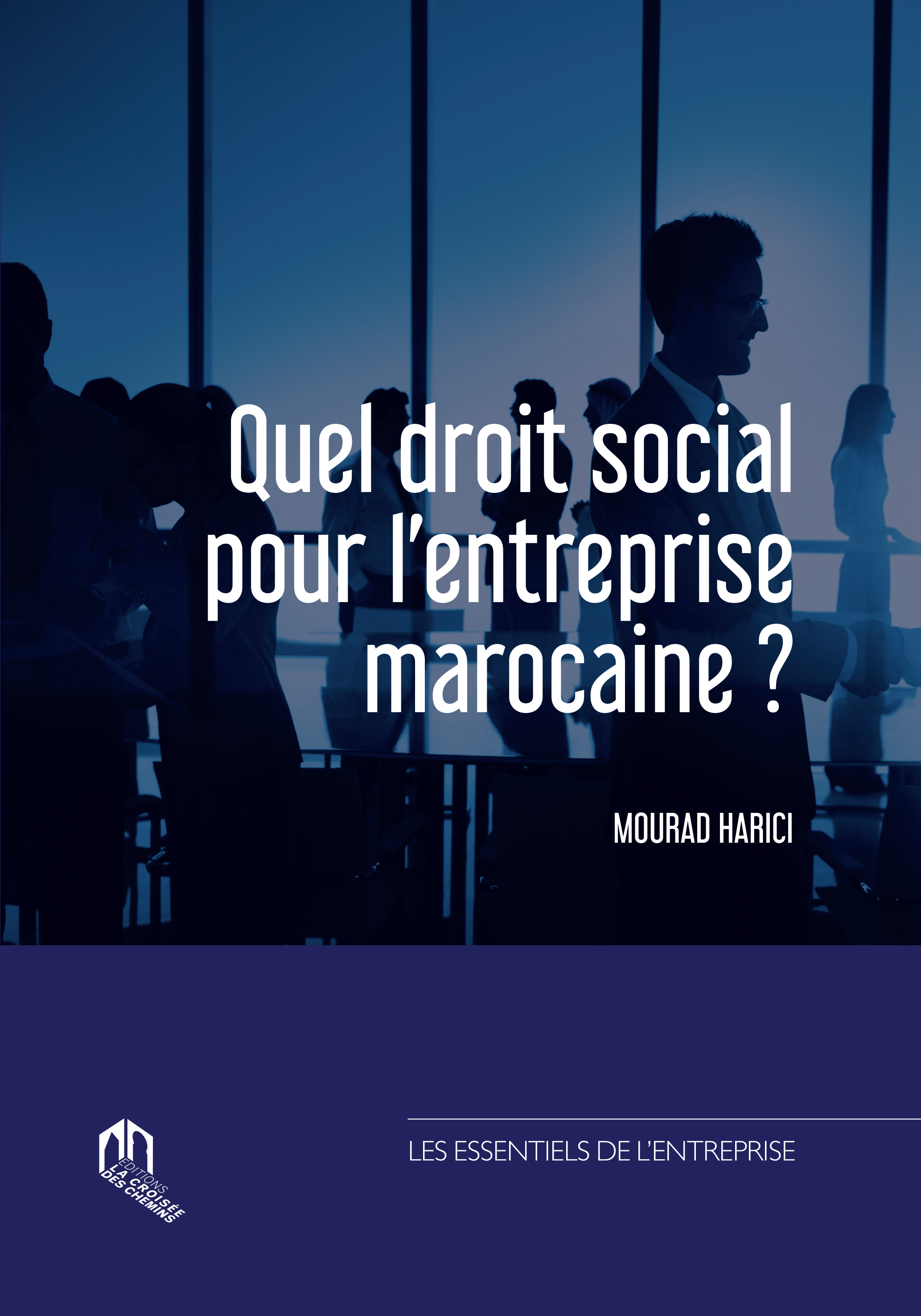QUEL DROIT SOCIAL POUR L'ENTREPRISE MAROCAINE?