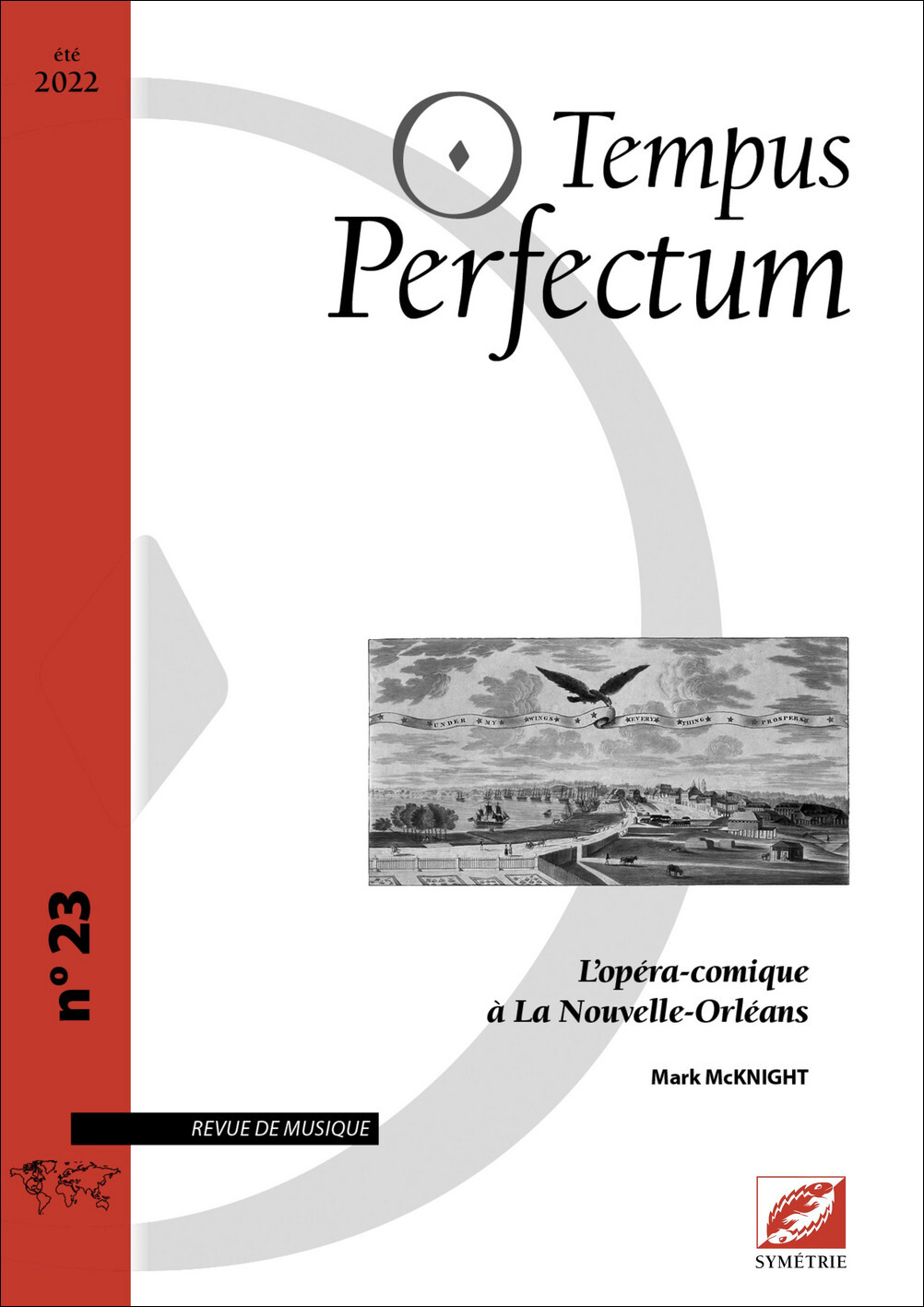 Tempus perfectum n° 23 : L’opéra-comique à La Nouvelle-Orléans