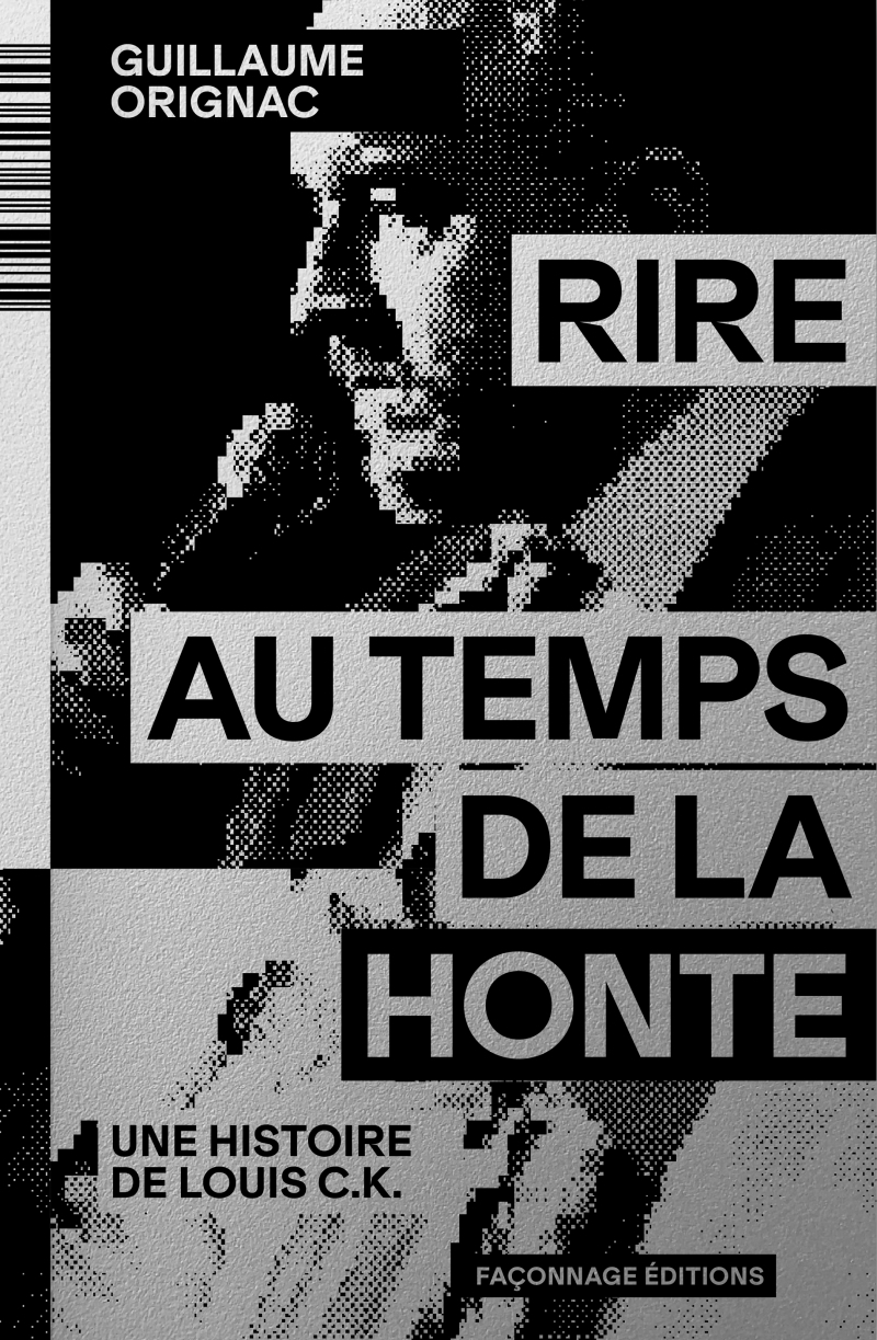 Rire au temps de la honte - Une histoire de Louis C.K