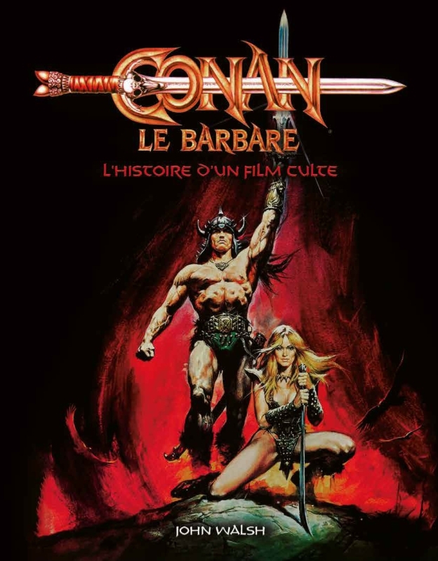 Conan, le barbare : l histoire d un film culte
