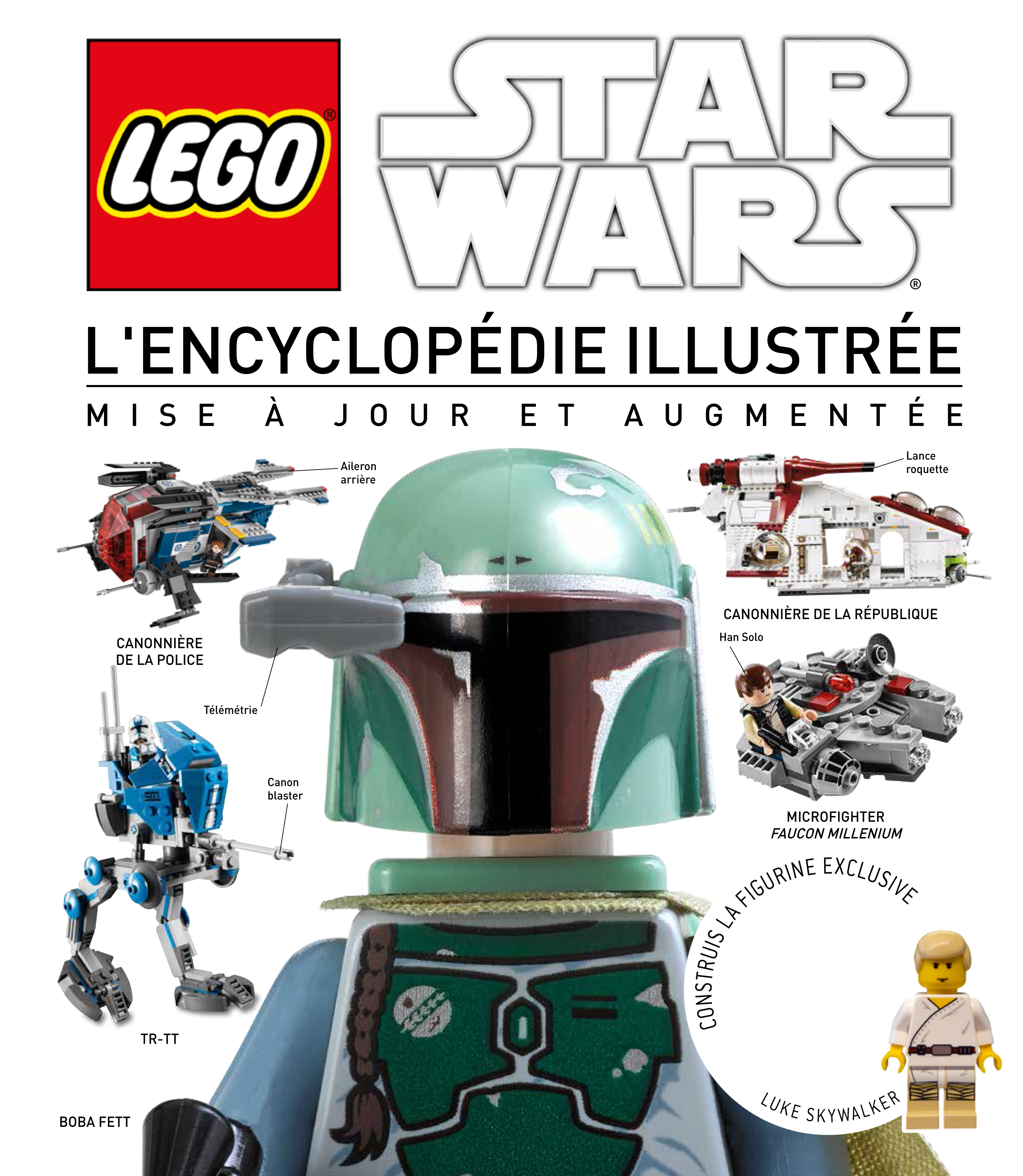 LEGO STAR WARS : L'ENCYCLOPEDIE ILLUSTREE MISE A JOUR ET AUGMENTEE
