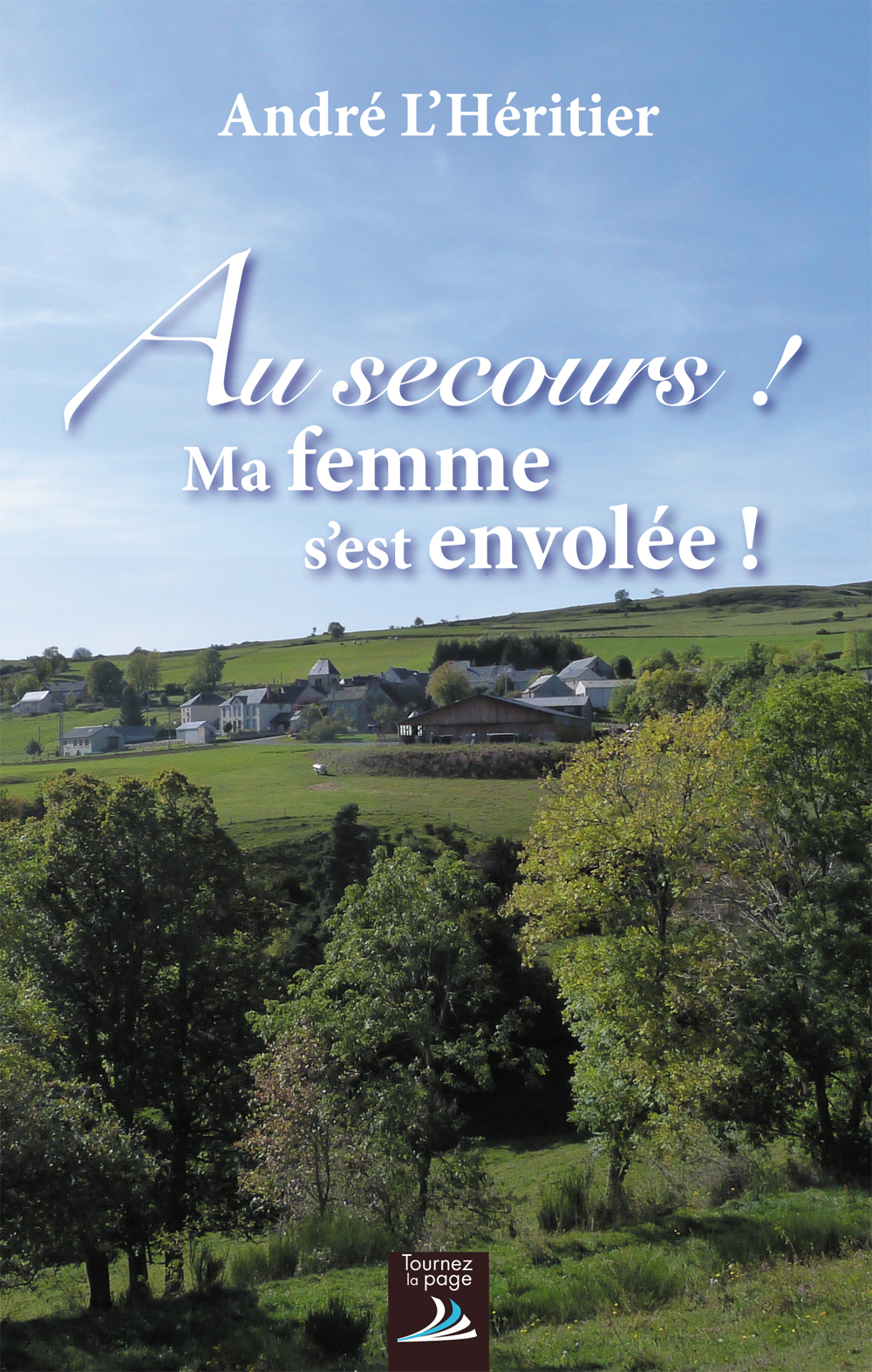 Au secours ! Ma femme s'est envolée !