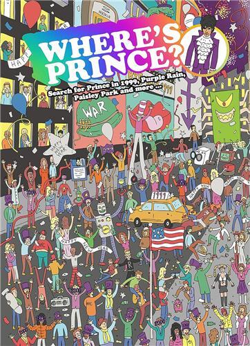 Where's Prince?: Search for Prince in 1999, Purple Rain, Paisley Park and more /anglais