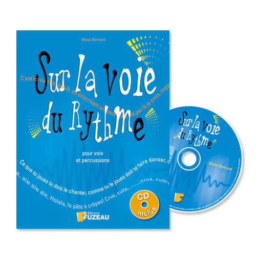 SUR LA VOIE DU RYTHME VOL 2 JEUX DE VOIX ET PERCUSSIONS