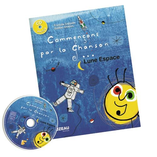 COMMENCONS PAR LA CHANSON - LUNE ESPACE
