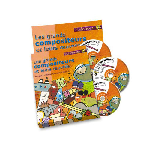 LES GRANDS COMPOSITEURS ET LEURS OEUVRES DU XX EME SIECLE