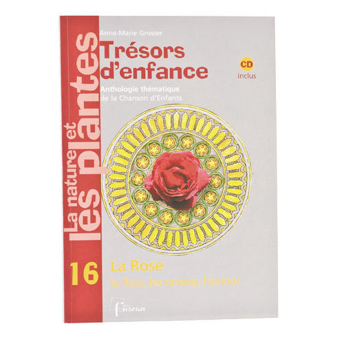 LA ROSE (COMPTINES) - Trésors d'Enfance