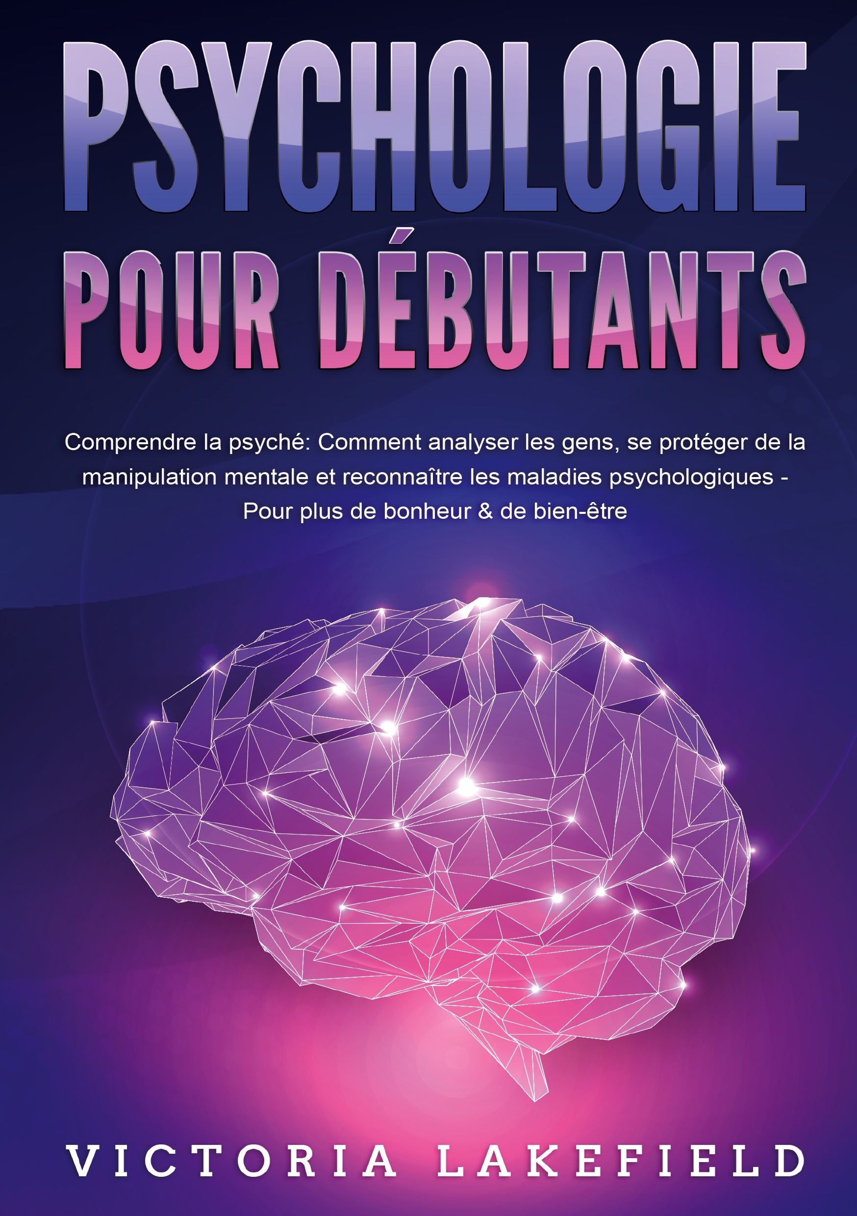 PSYCHOLOGIE POUR DÉBUTANTS - Comprendre la psyché