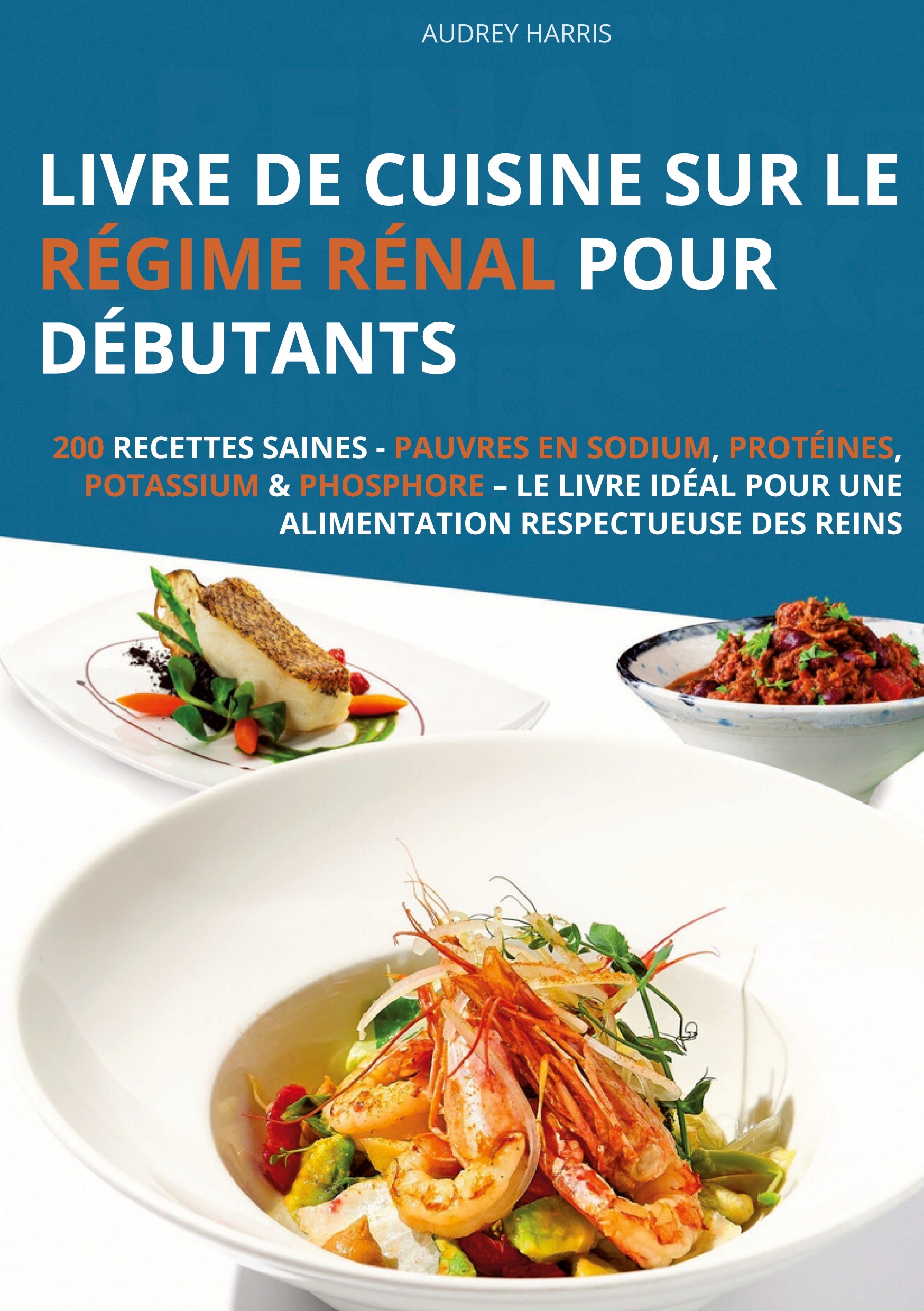 Livre de cuisine sur le régime rénal pour débutants