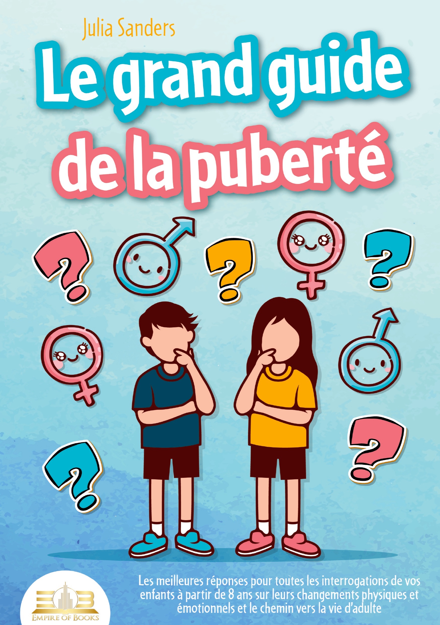 LE GRAND GUIDE DE LA PUBERTÉ