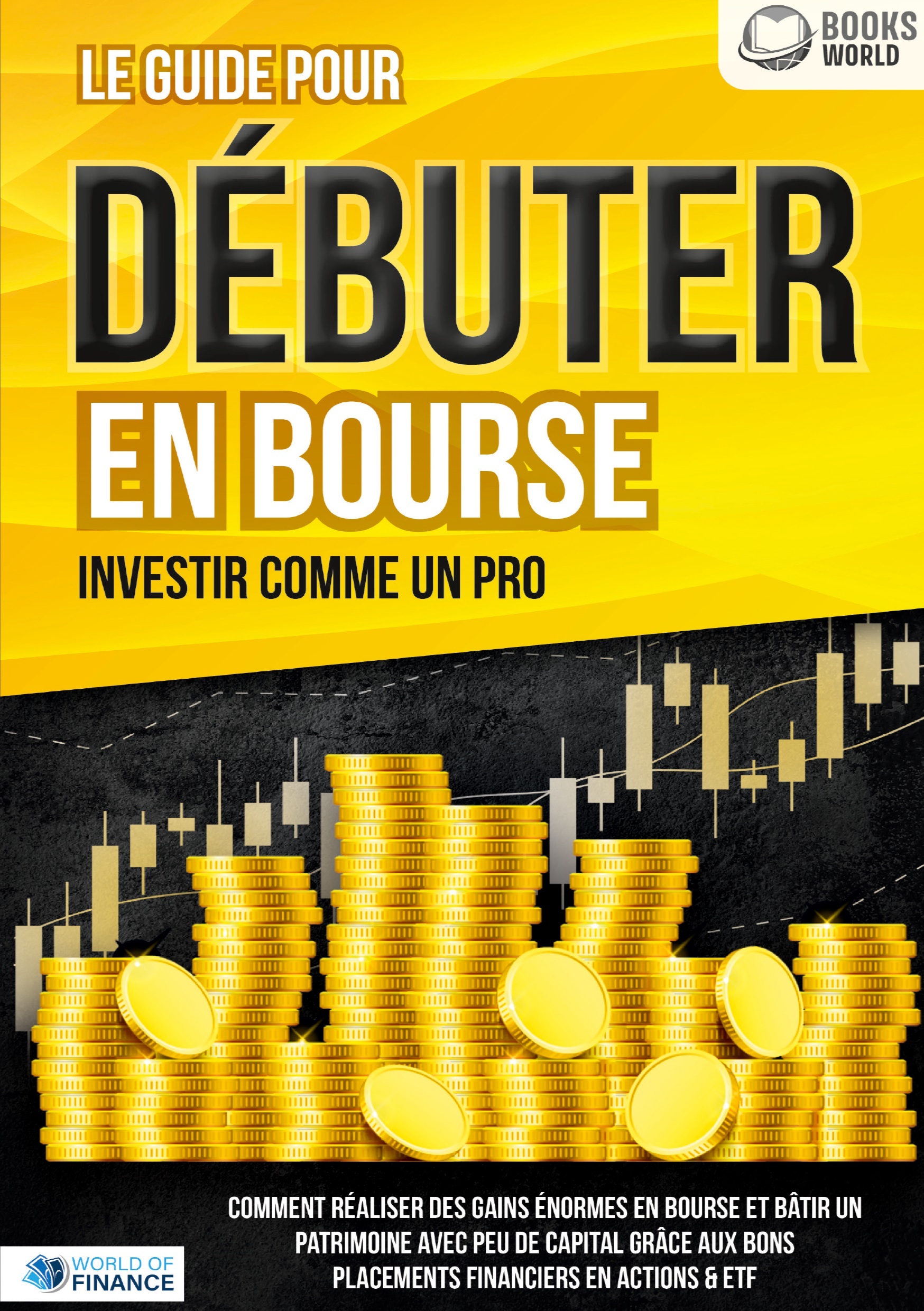 Le guide pour DÉBUTER EN BOURSE - Investir comme un pro