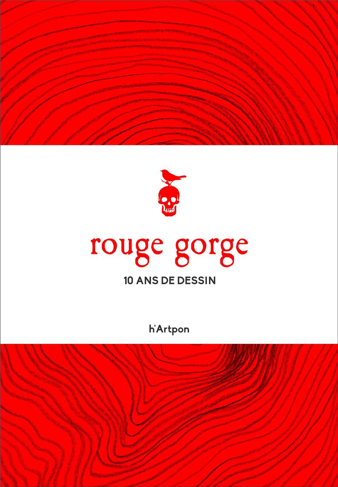 Rouge Gorge, 10 ans de dessin /franCais